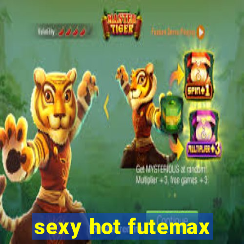 sexy hot futemax